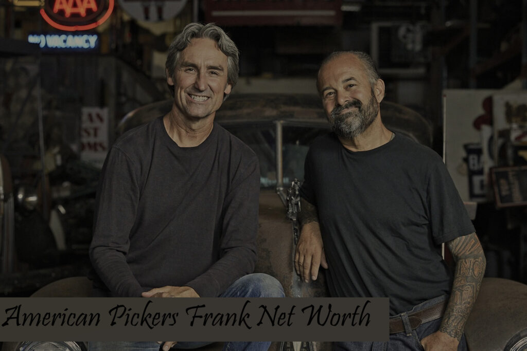 American Pickers Frank Net Worth